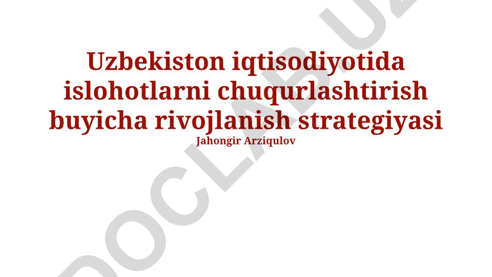 O'zbekiston iqtisodiyotida islohotlarni chuqurlashtirish strategiyasi