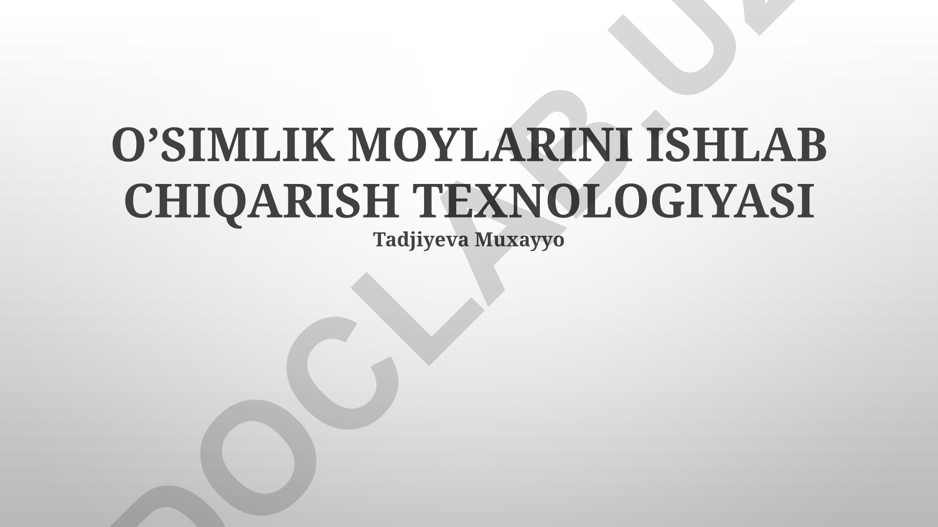 O'simlik moylarini ishlab chiqarish texnologiyasi