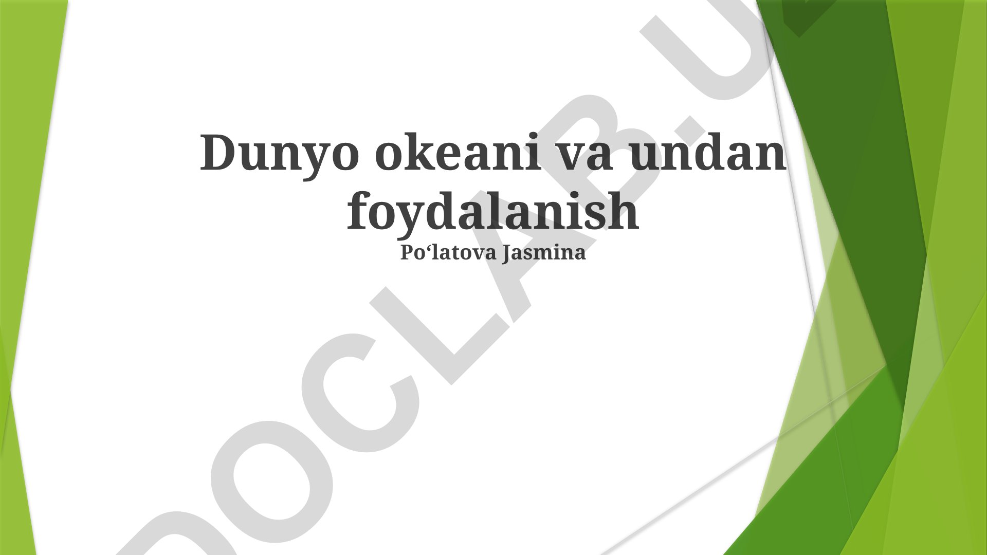 Dunyo okeani va undan foydalanish