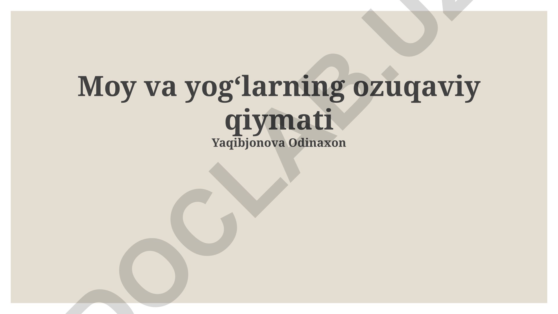 Yog'lar va yog'larning ozuqaviy qiymati