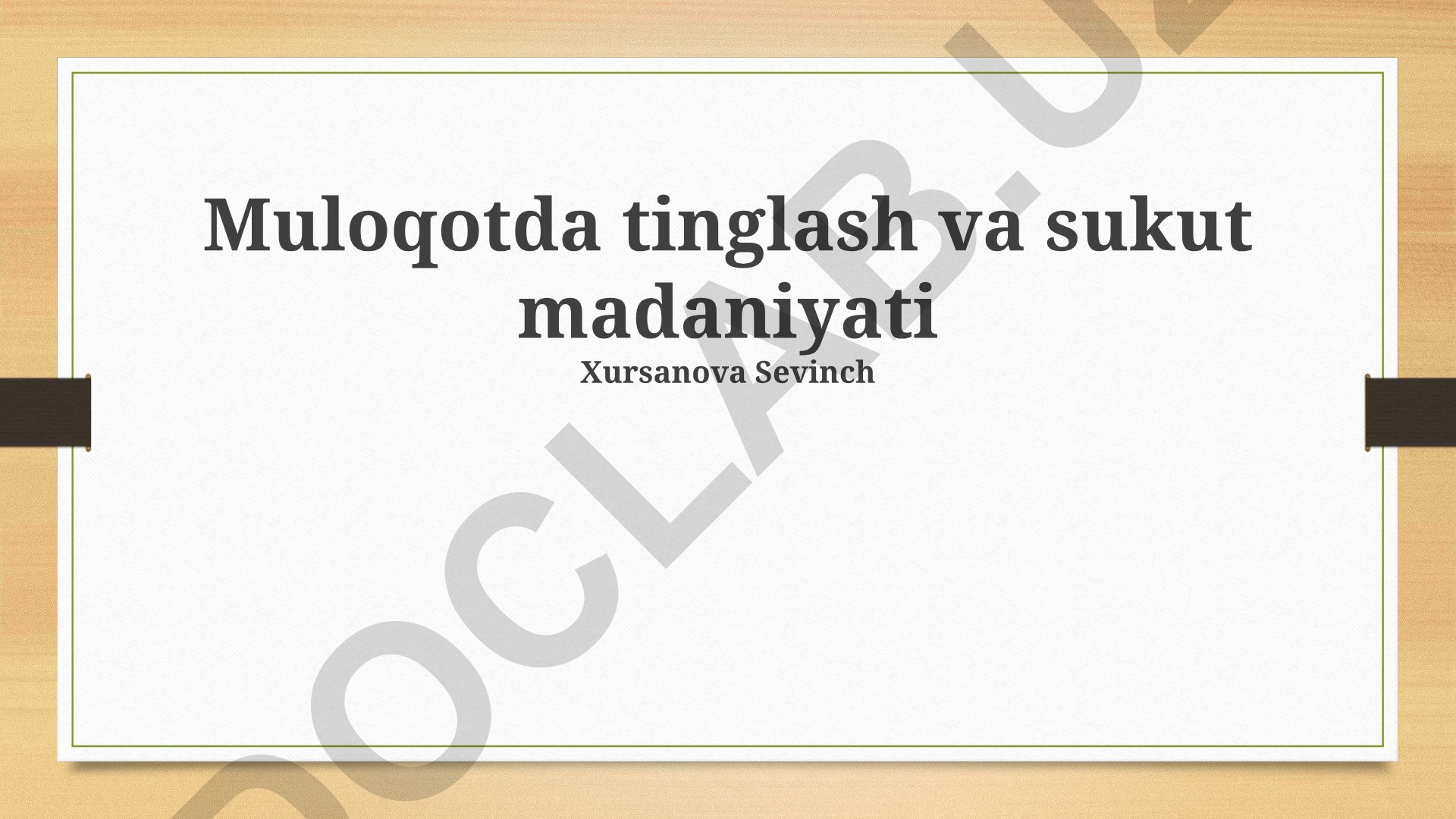 Muloqotda tinglash va sukut madaniyati