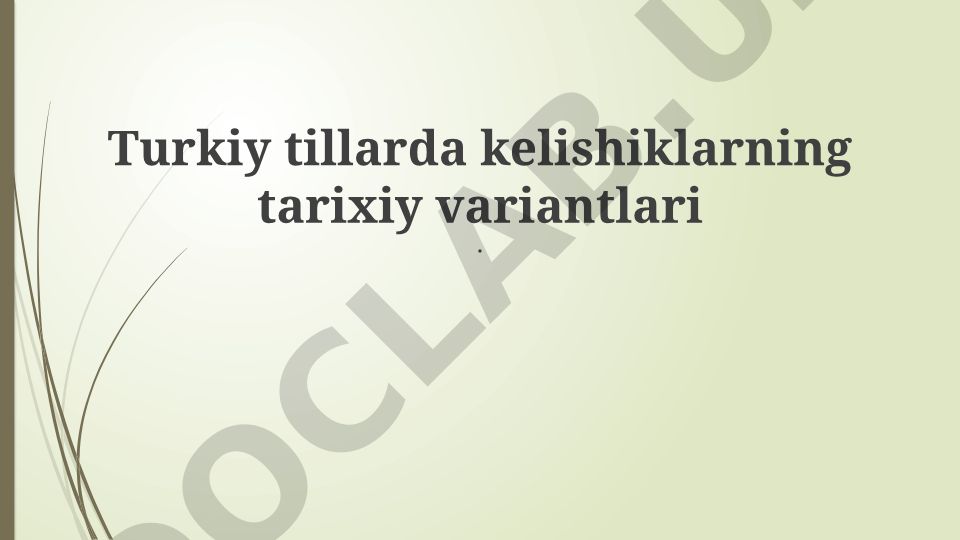 Turkiy tillarda kelishiklarning tarixiy variantlari