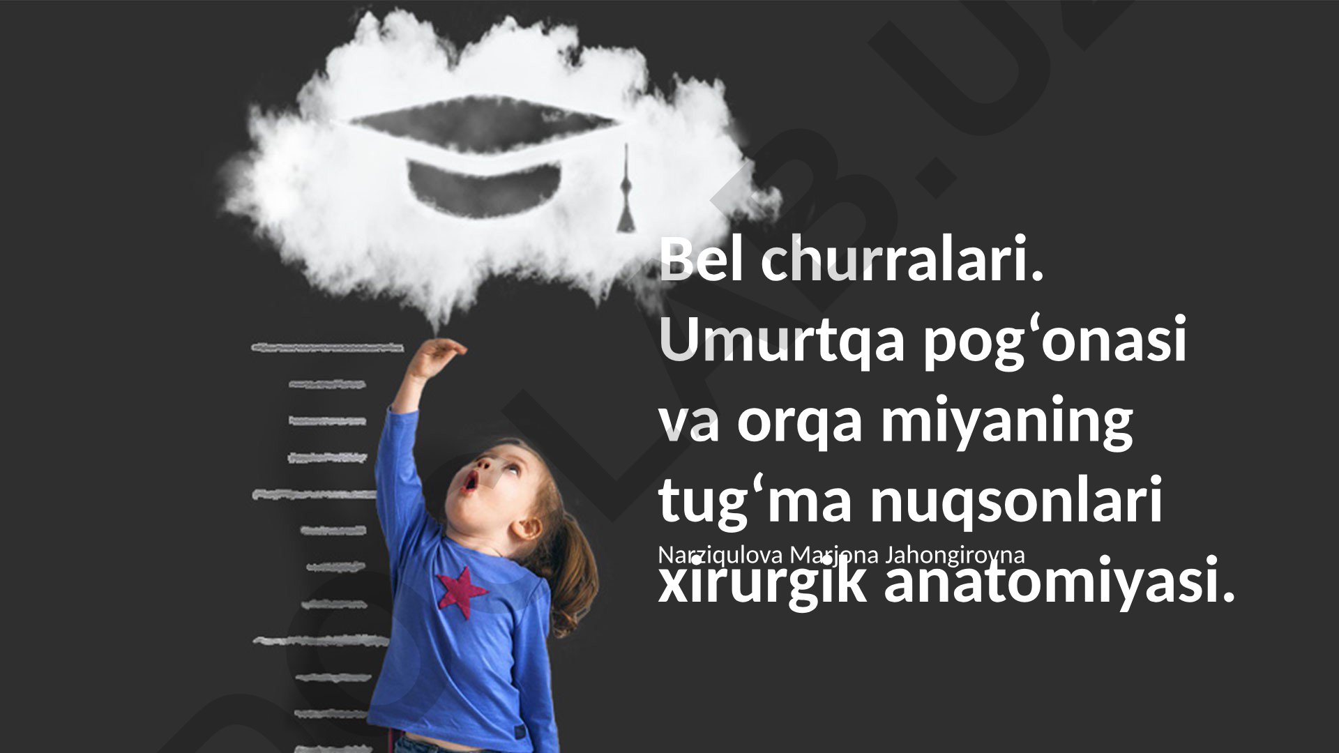 Umurtqa pog'onasi va orqa miyaning tug'ma nuqsonlari xirurgik anatomiyasi