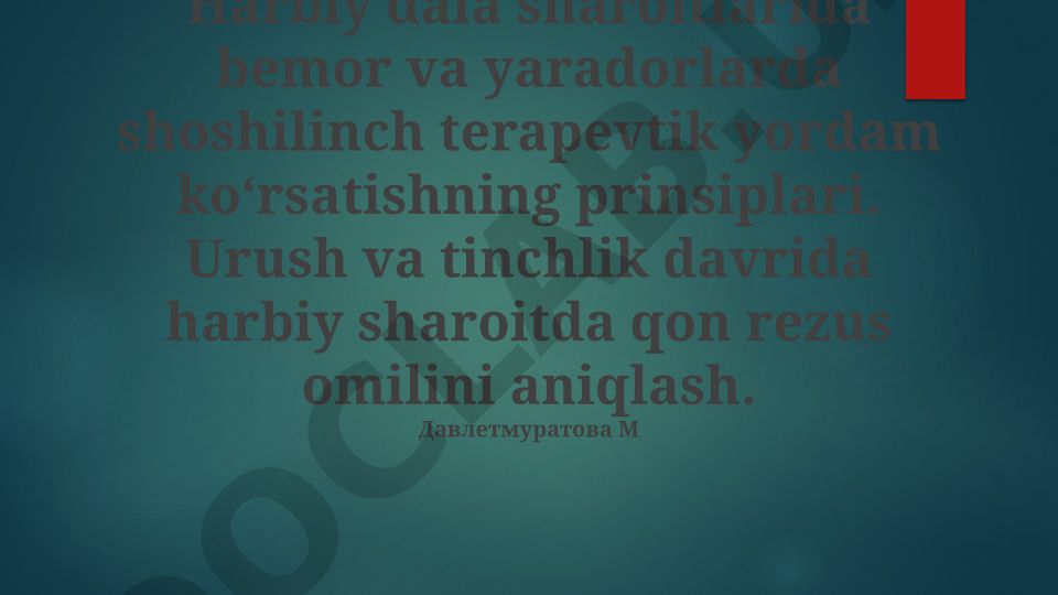 Harbiy sharoitlarda shoshilinch tibbiy yordam va qon Rh omilini aniqlash