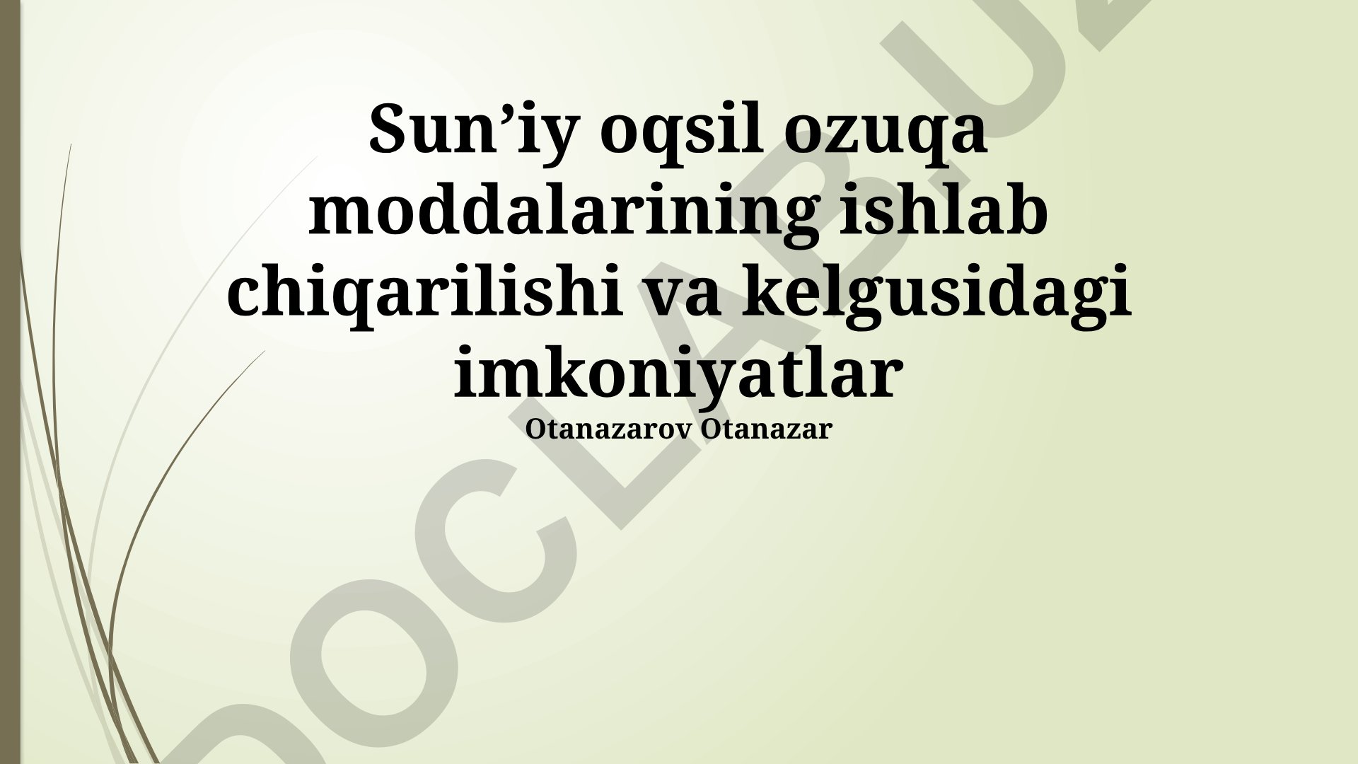 Sunʼiy oqsil ozuqa moddalarining ishlab chiqarilishi va kelgusidagi imkoniyatlar