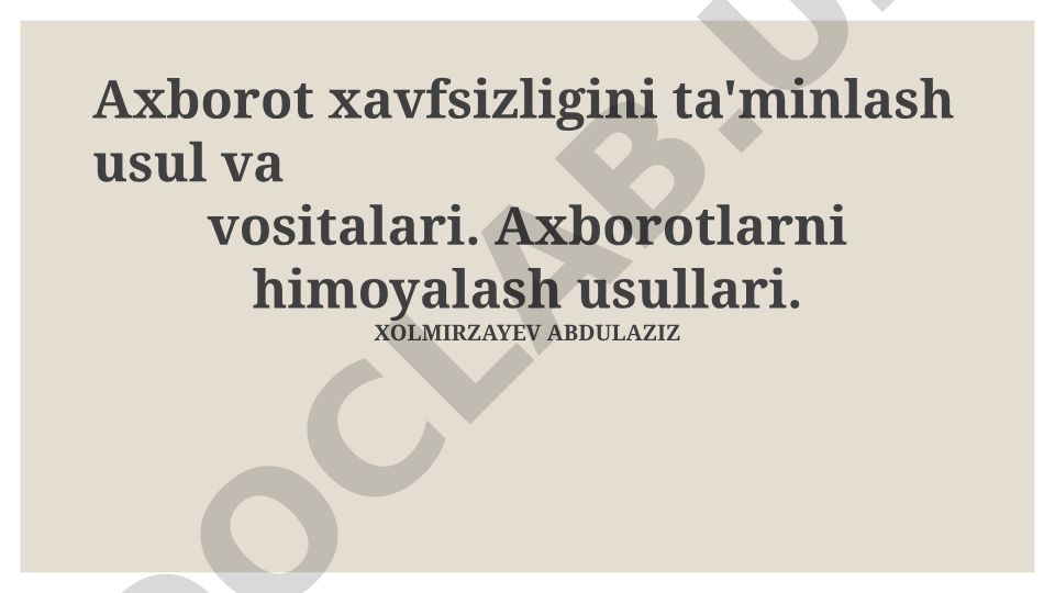 Axborot xavfsizligini ta'minlash usul va vositalari