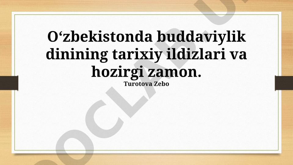 Oʻzbekistonda buddaviylik dinining tarixiy ildizlari va hozirgi zamon