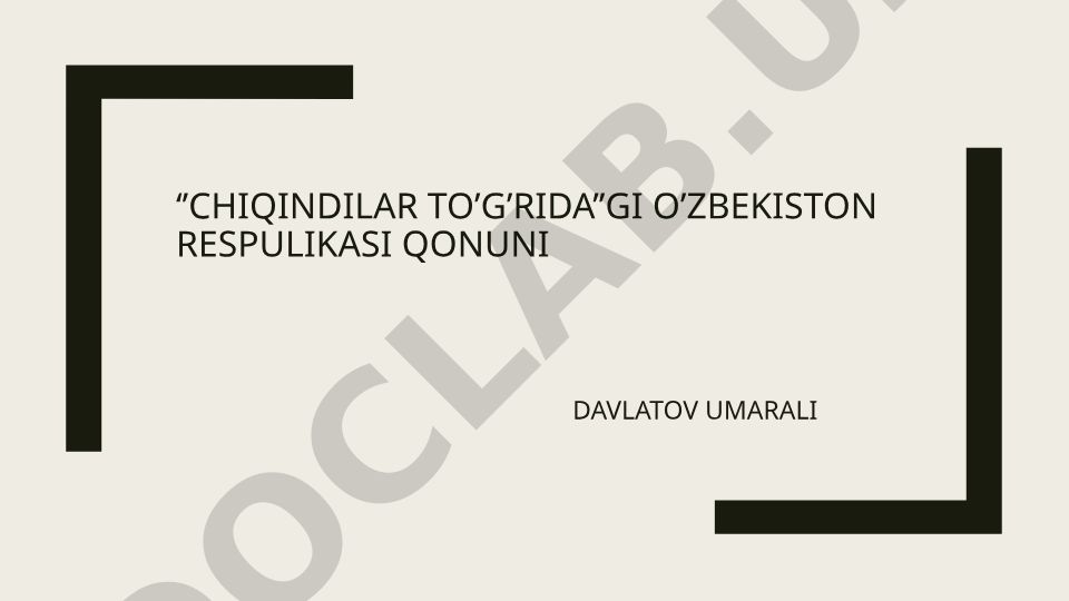 O'zbekistonda chiqindilarni boshqarish qonuni
