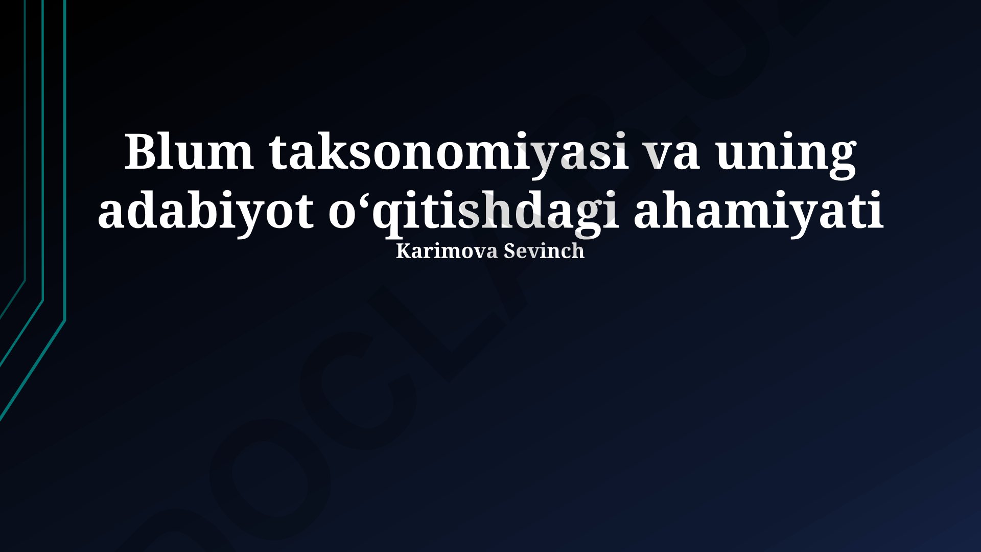Blum taksonomiyasi va adabiyot o‘qitishdagi ahamiyati