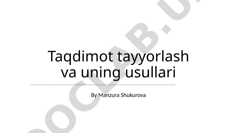 Taqdimot tayyorlash va uning usullari