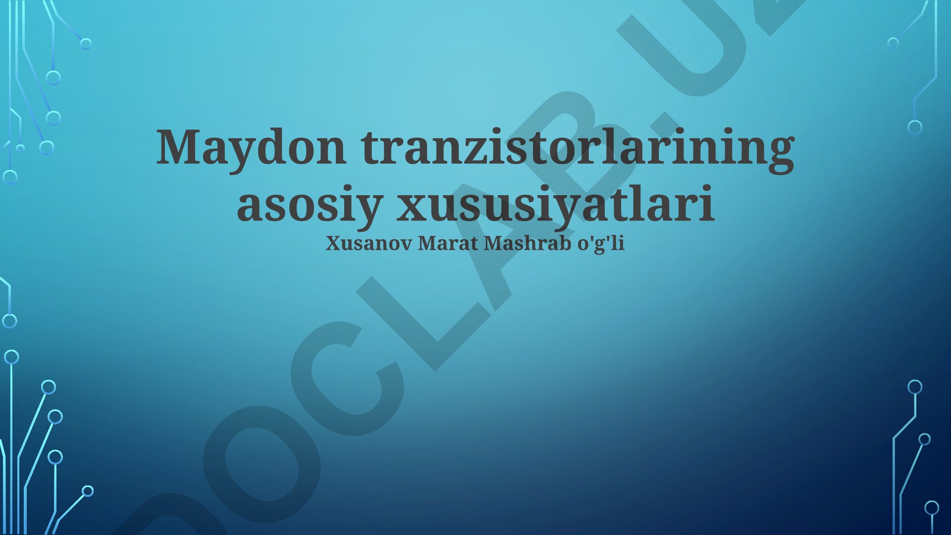 Maydon tranzistorlarining asosiy xususiyatlari