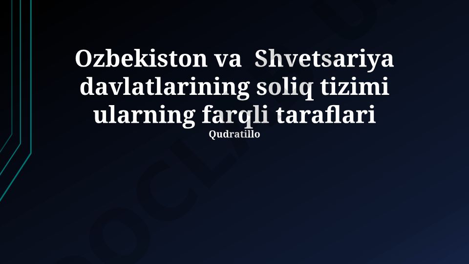 O'zbekiston va Shvetsariya soliq tizimlarining taqqosiy tahlili