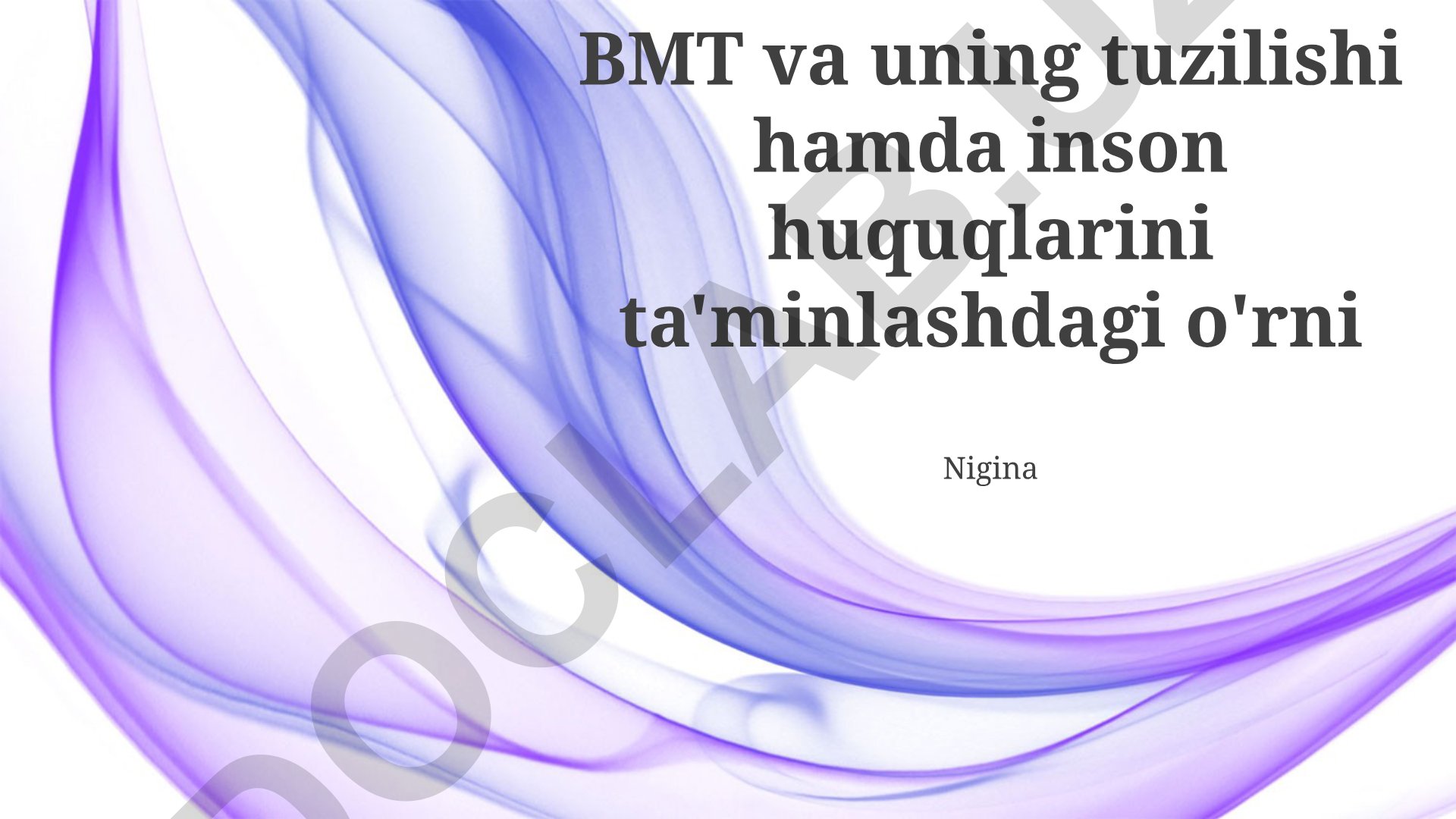 BMT va uning tuzilishi hamda inson huquqlarini ta'minlashdagi o'rni