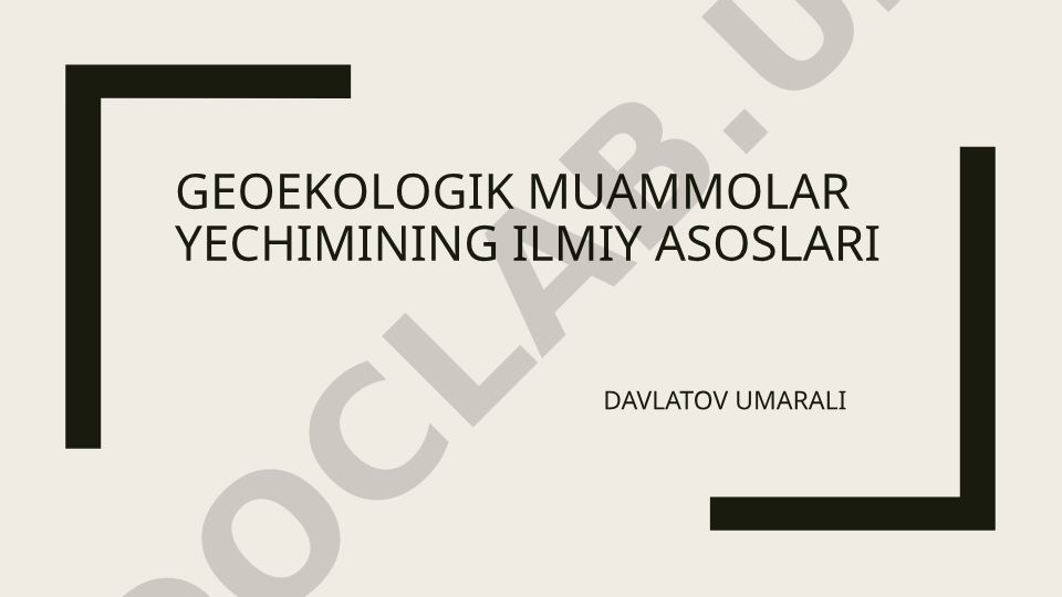 Geoekologik muammolar yechimining ilmiy asoslari