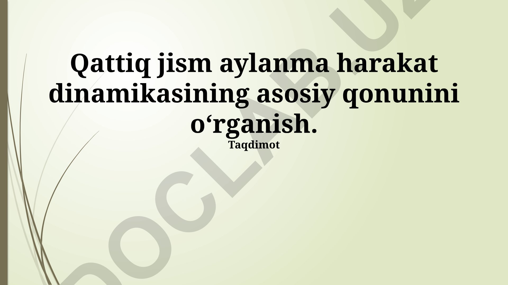 Qattiq jism aylanma harakat dinamikasining asosiy qonunini oʻrganish