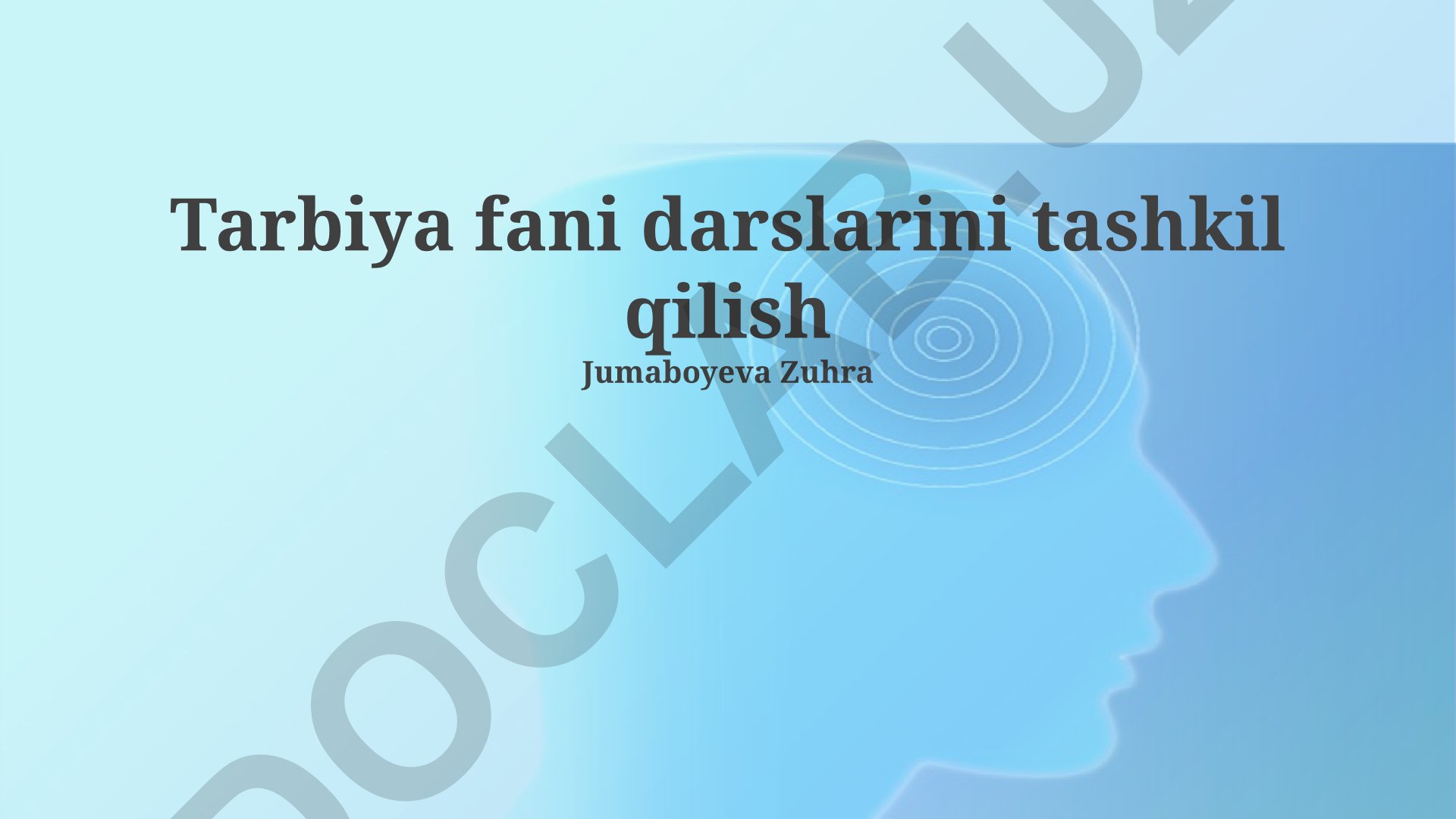 Tarbiya fani darslarini tashkil qilish