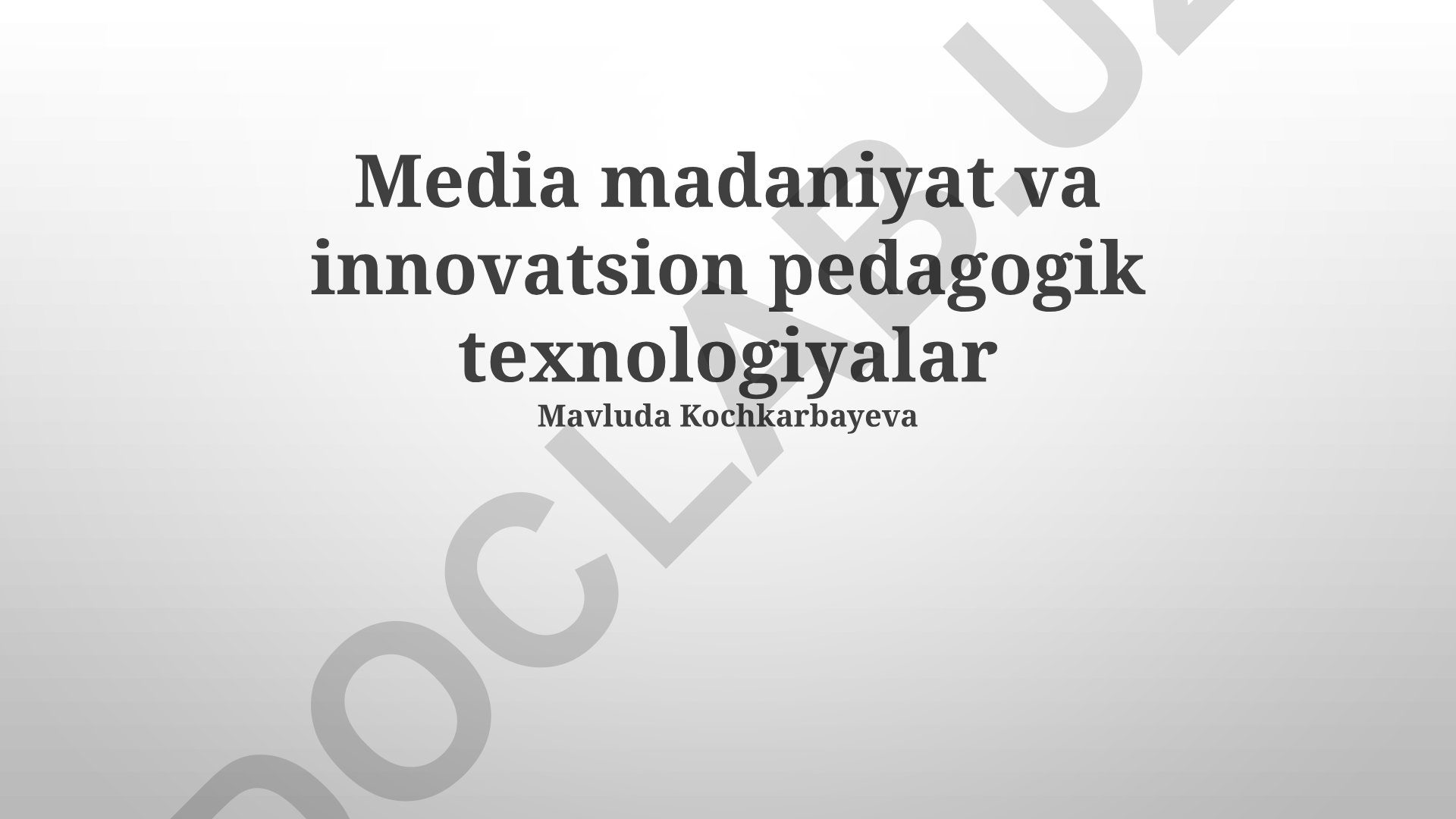 Media madaniyat va innovatsion pedagogik texnologiyalar