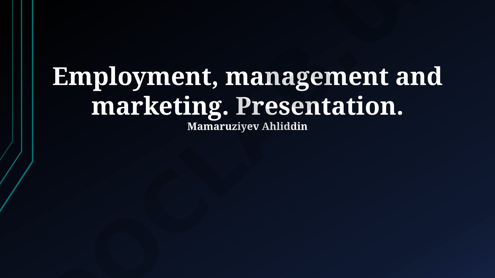 Employment, management and marketing