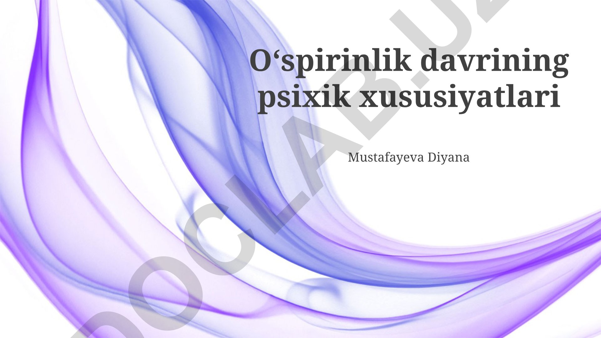 O'smirlik davrining psixik xususiyatlari