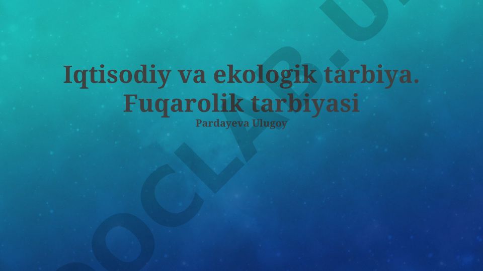 Iqtisodiy va ekologik tarbiya. Fuqarolik tarbiyasi
