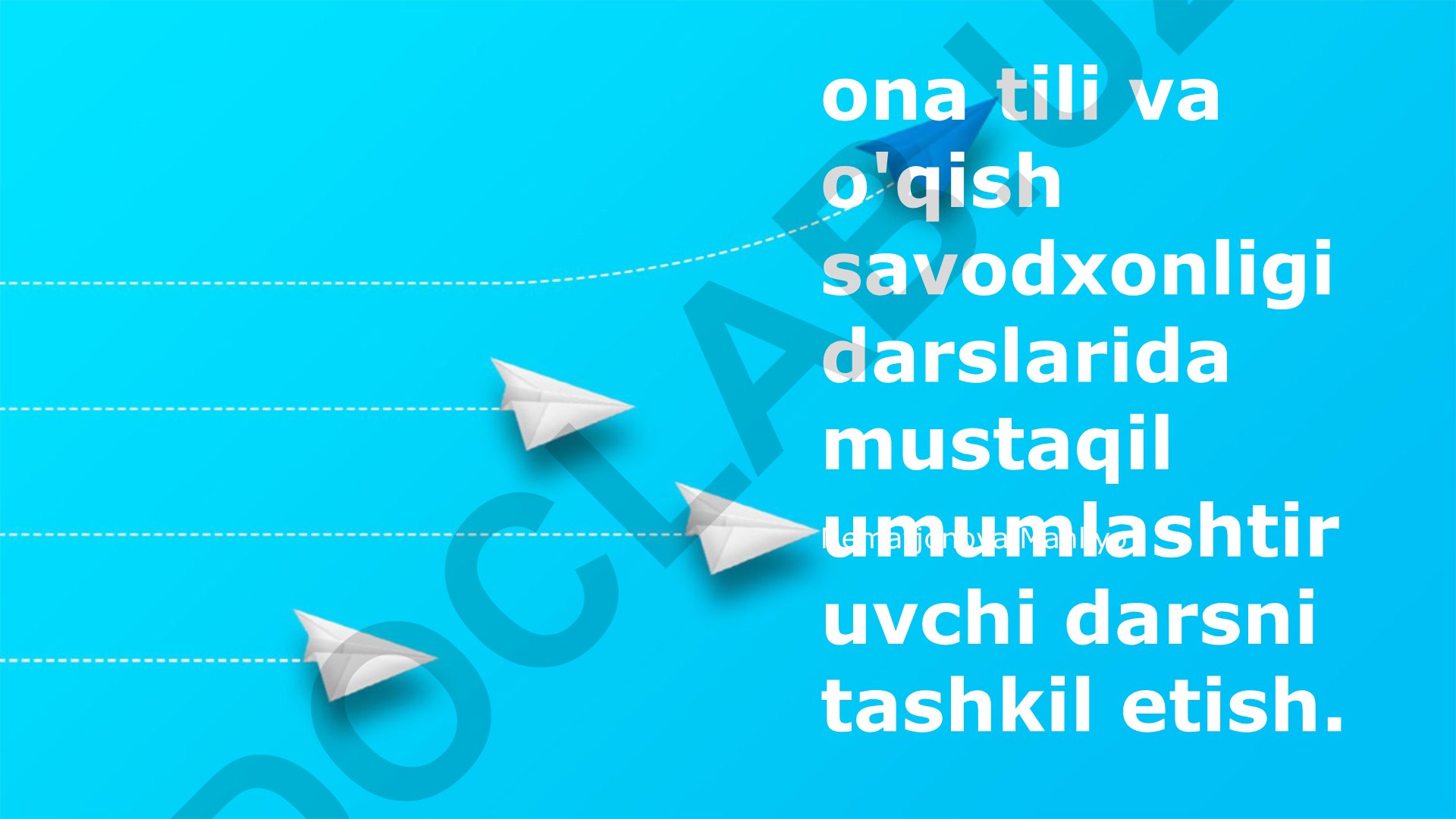 Ona tili va o'qish savodxonligi darslarida mustaqil umumlashtiruvchi darsni tashkil etish