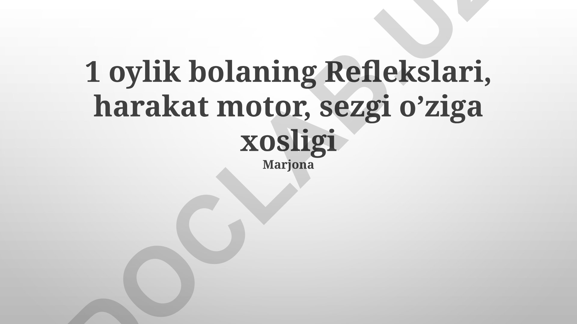 1 oylik chaqaloqning reflekslari, motor harakatlari va sezgi xususiyatlari
