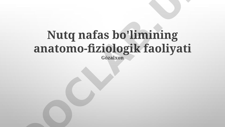 Nafas bo'limining anatomo-fiziologik faoliyati