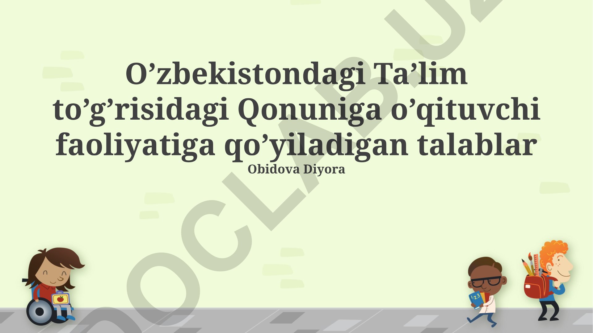 O'zbekistonda o'qituvchi faoliyatining huquqiy asoslari va talablari