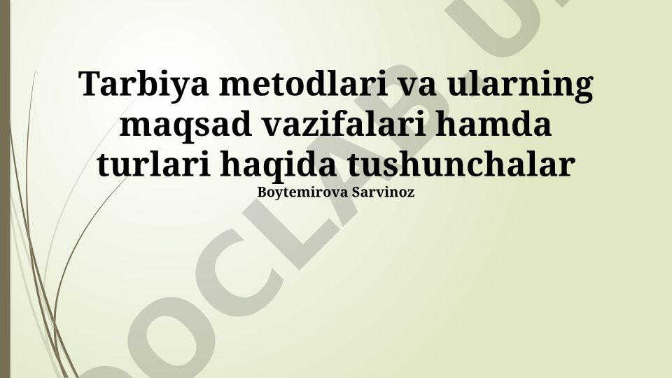 Tarbiya metodlari va ularning maqsad vazifalari hamda turlari