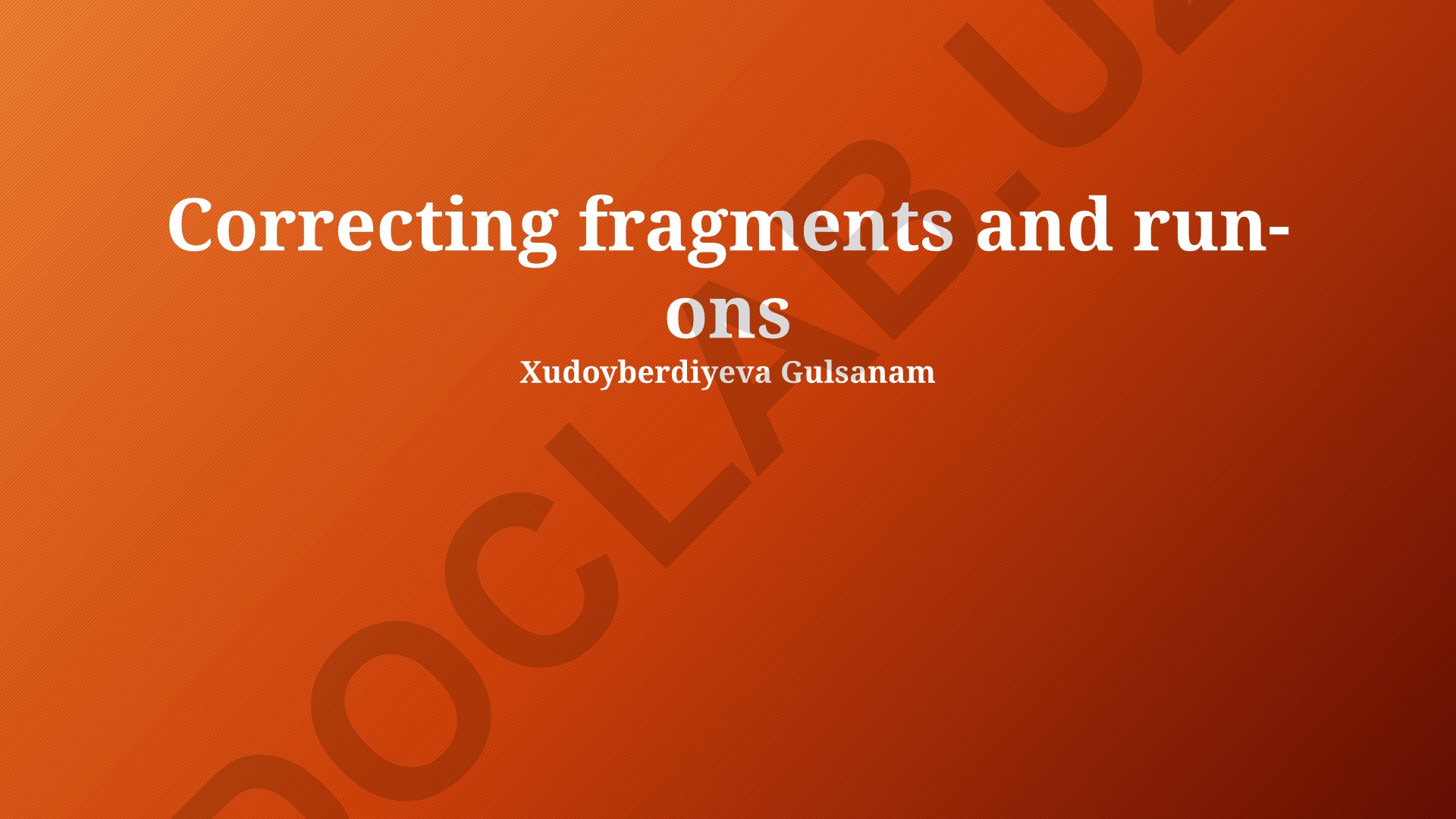 Run-On Sentences and Sentence Fragments Correction