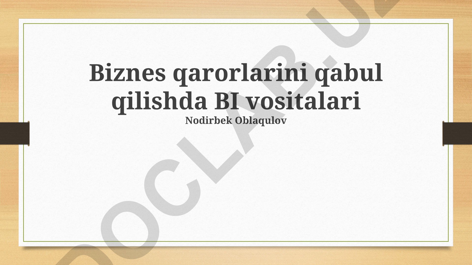 Biznes qarorlarini qabul qilishda BI vositalari