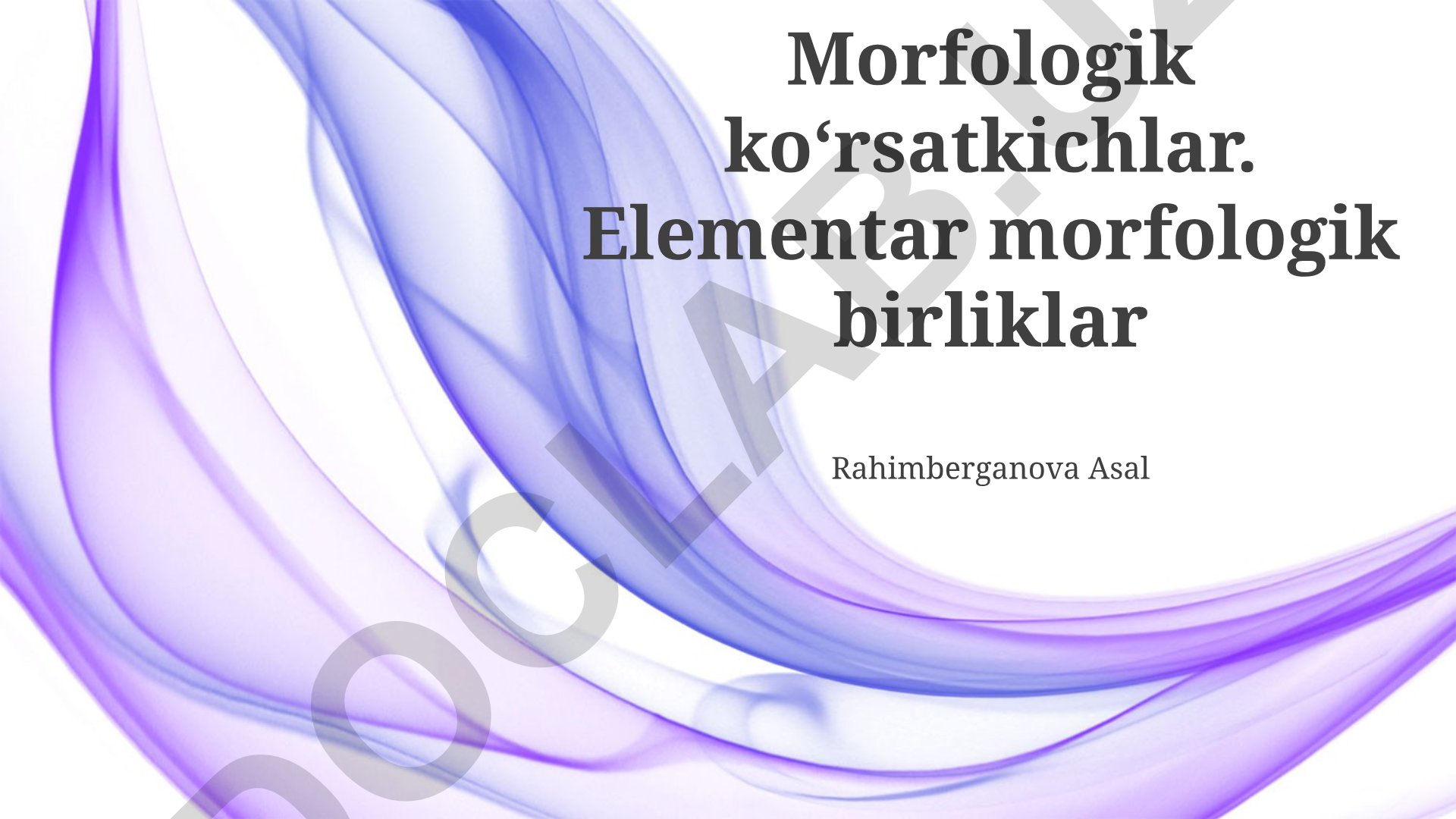 Morfologik ko'rsatkichlar va elementar morfologik birliklar