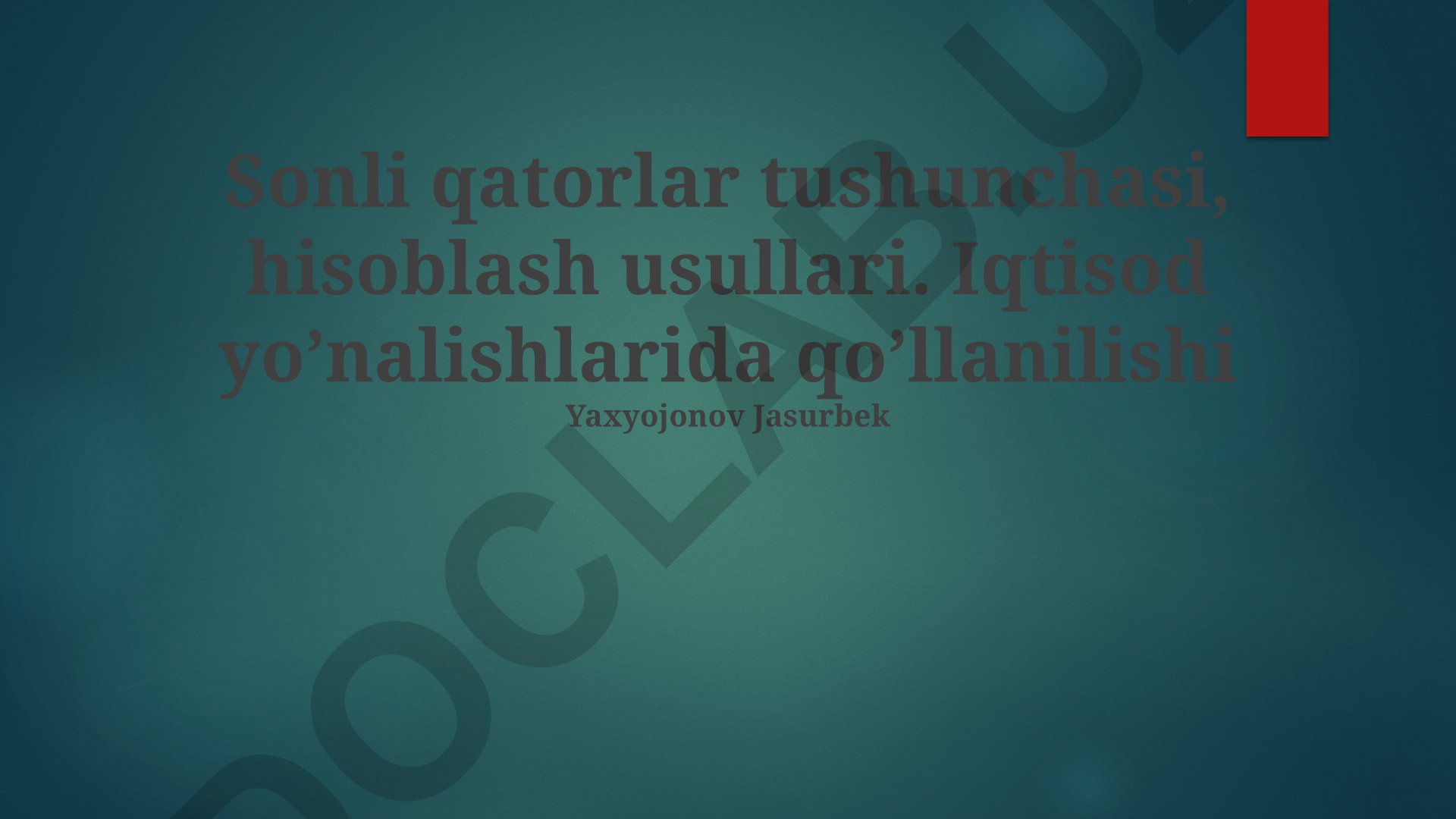 Sonli qatorlar tushunchasi va iqtisodiyotda qo'llanilishi