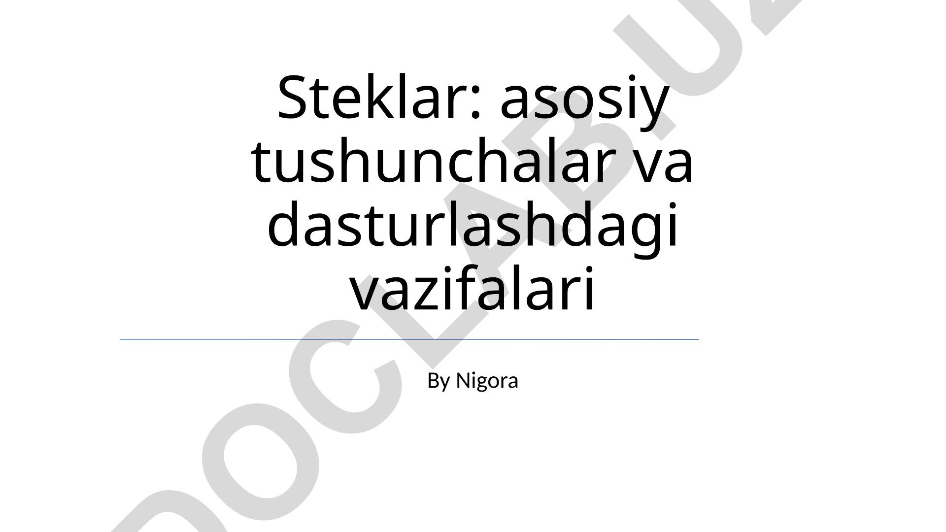 Steklar: asosiy tushunchalar va dasturlashdagi vazifalari