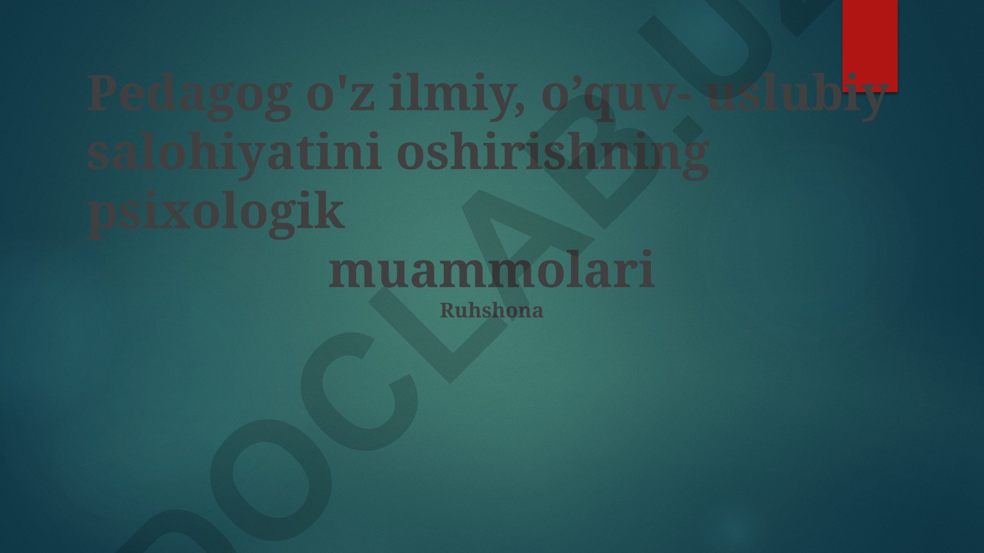 Pedagogning ilmiy-pedagogik salohiyatini oshirishdagi psixologik muammolar