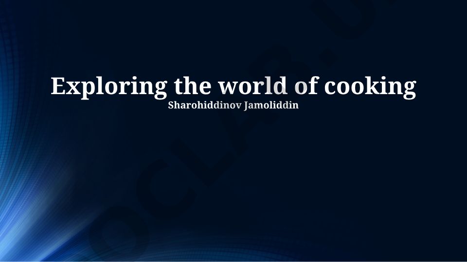 Exploring the world of cooking