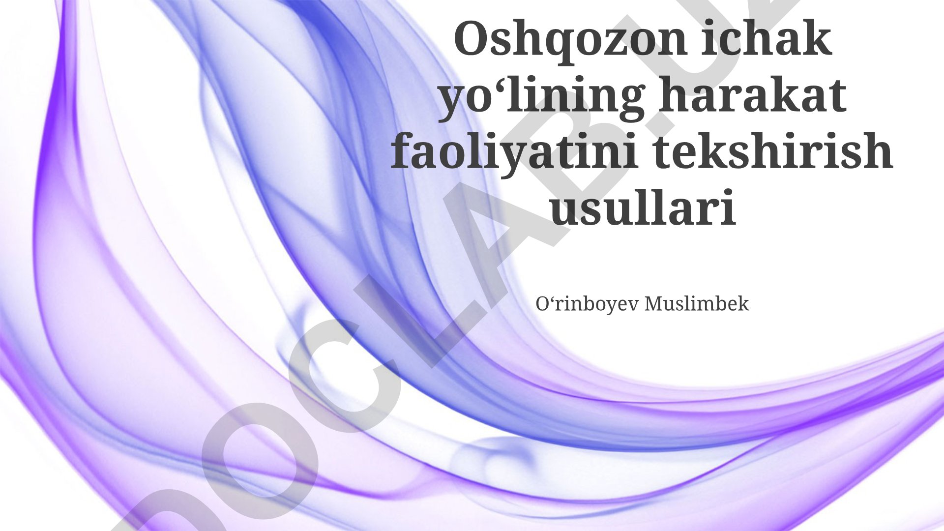 Oshqozon ichak yoʻlining harakat faoliyatini tekshirish usullari