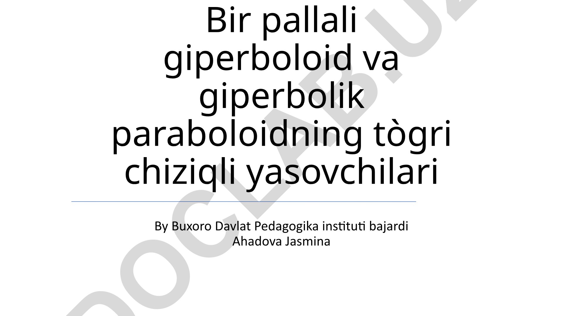 Bir pallali giperboloid va giperbolik paraboloidning to'g'ri chiziqli yasovchilari
