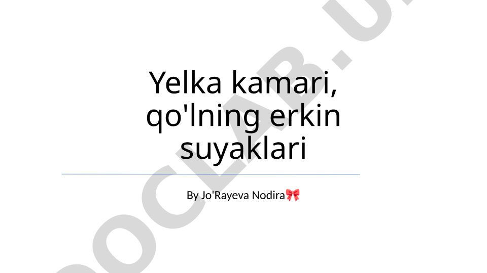 Yelka kamari va qo'lning erkin suyaklari anatomiyasi