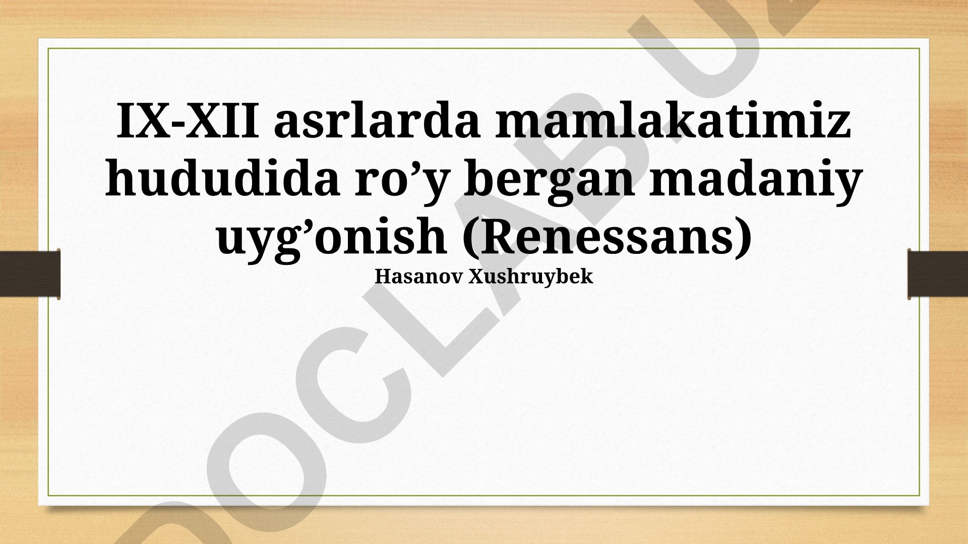 IX-XII asrlarda mamlakatimiz hududida ro'y bergan madaniy uyg'onish (Renessans)