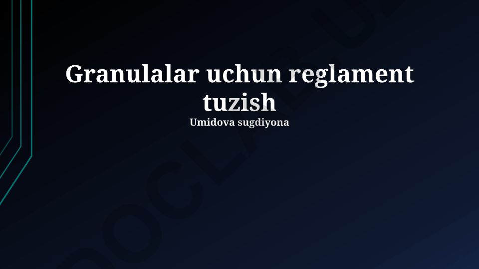 Granulalar uchun reglament tuzish
