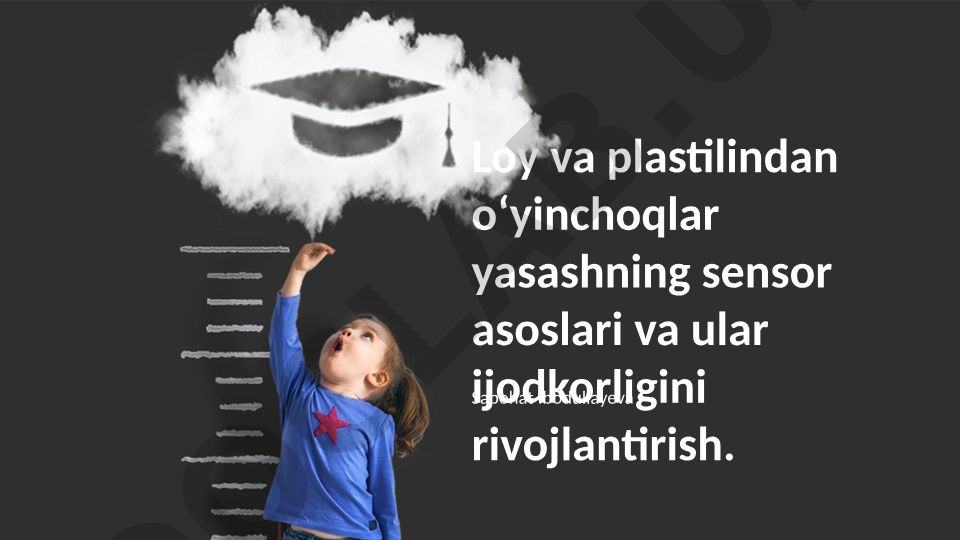 Loy va plastilindan oʻyinchoqlar yasashning sensor asoslari va ular ijodkorligini rivojlantirish