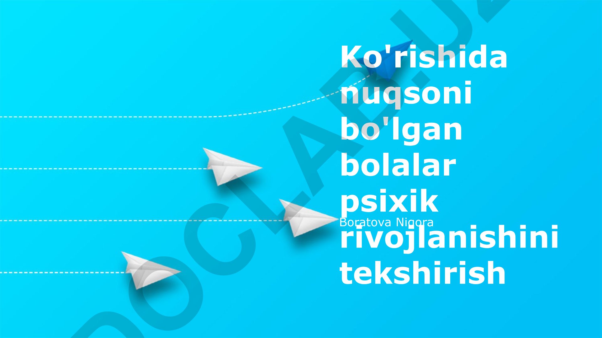 Ko'rish qobiliyati buzilgan bolalarning psixologik rivojlanishi
