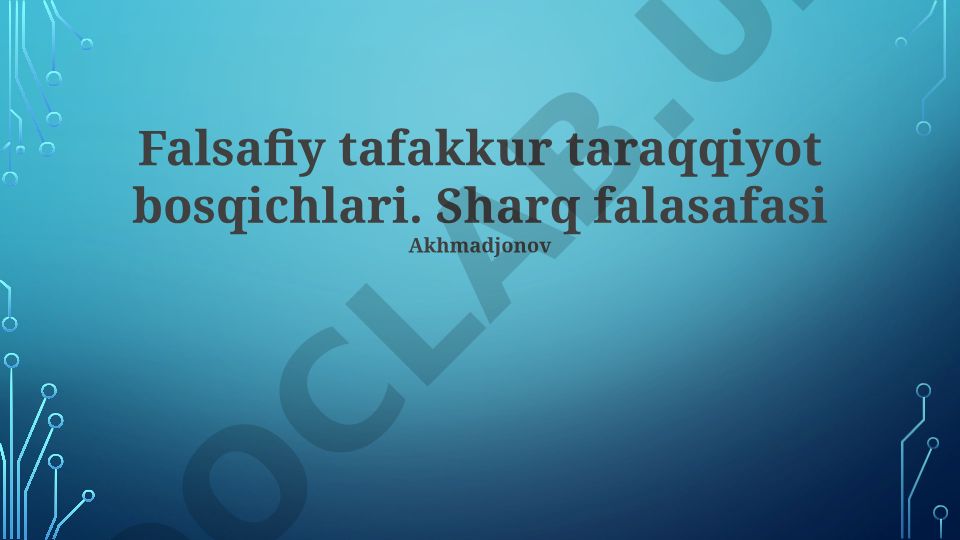 Falsafiy tafakkur taraqqiyot bosqichlari va Sharq falsafasi