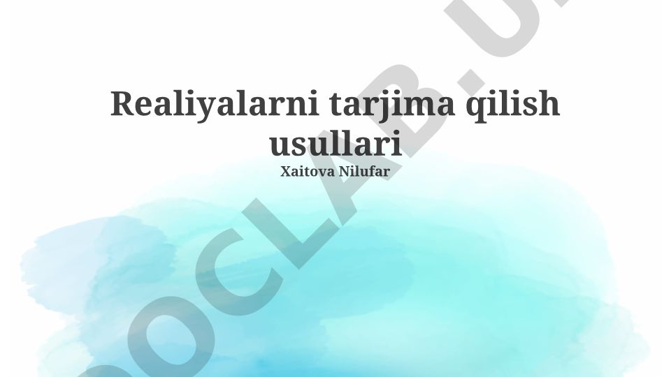 Badiiy tarjimada haqiqatlarni tarjima qilish usullari