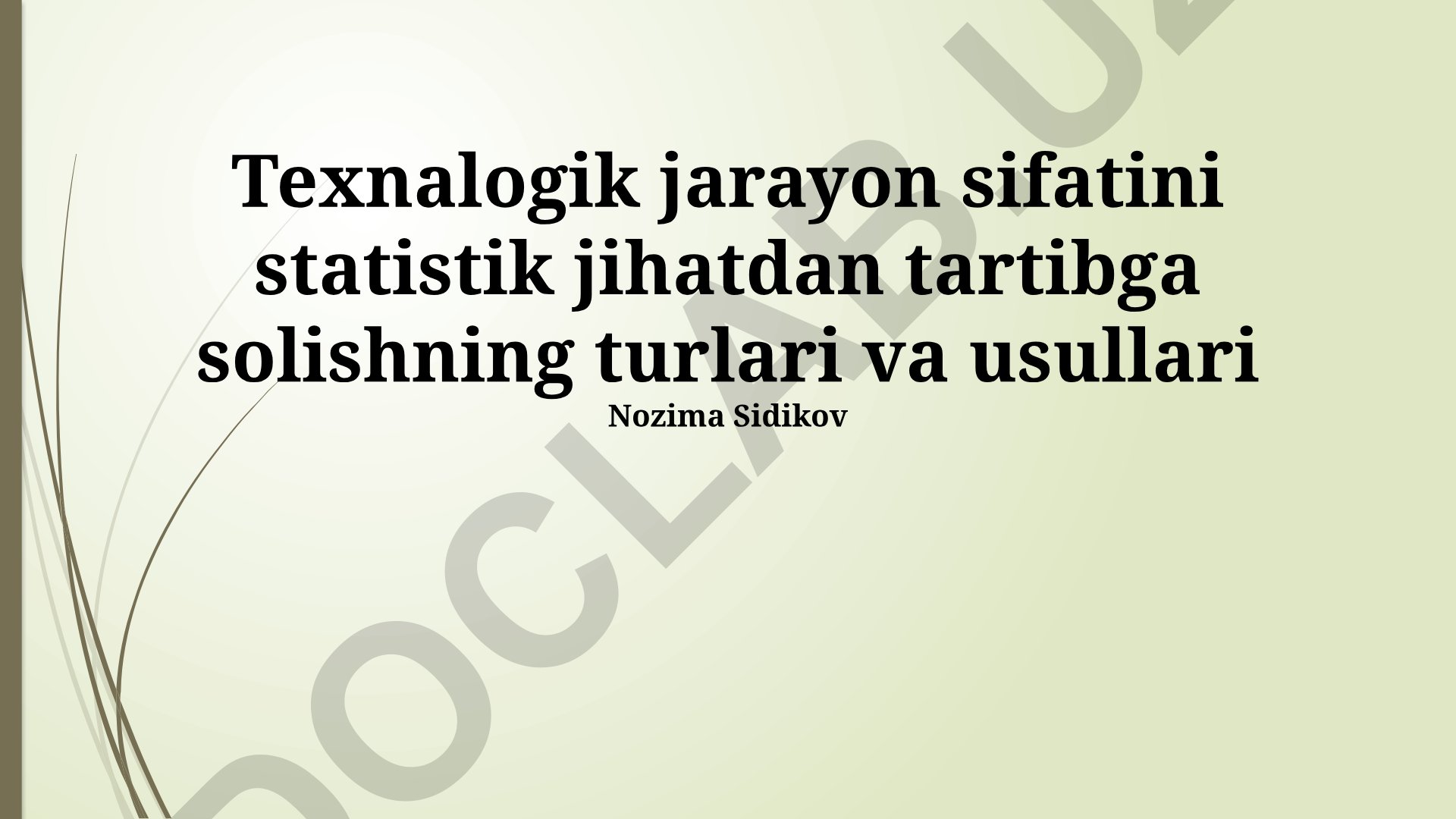 Texnologik jarayon sifatini statistik tartibga solishning turlari va usullari
