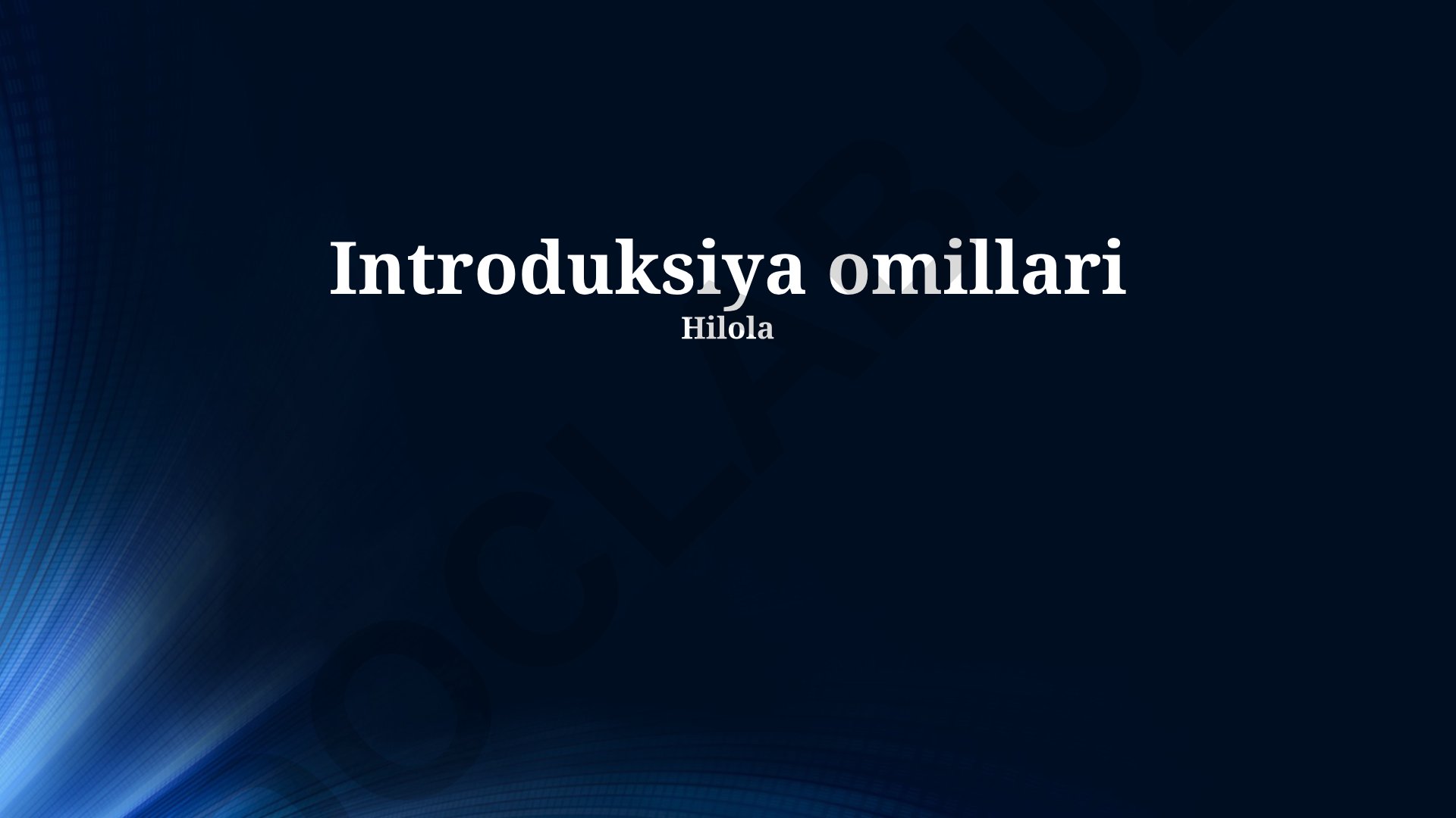 Introduksiya omillari va boshlang'ich shart-sharoitlar