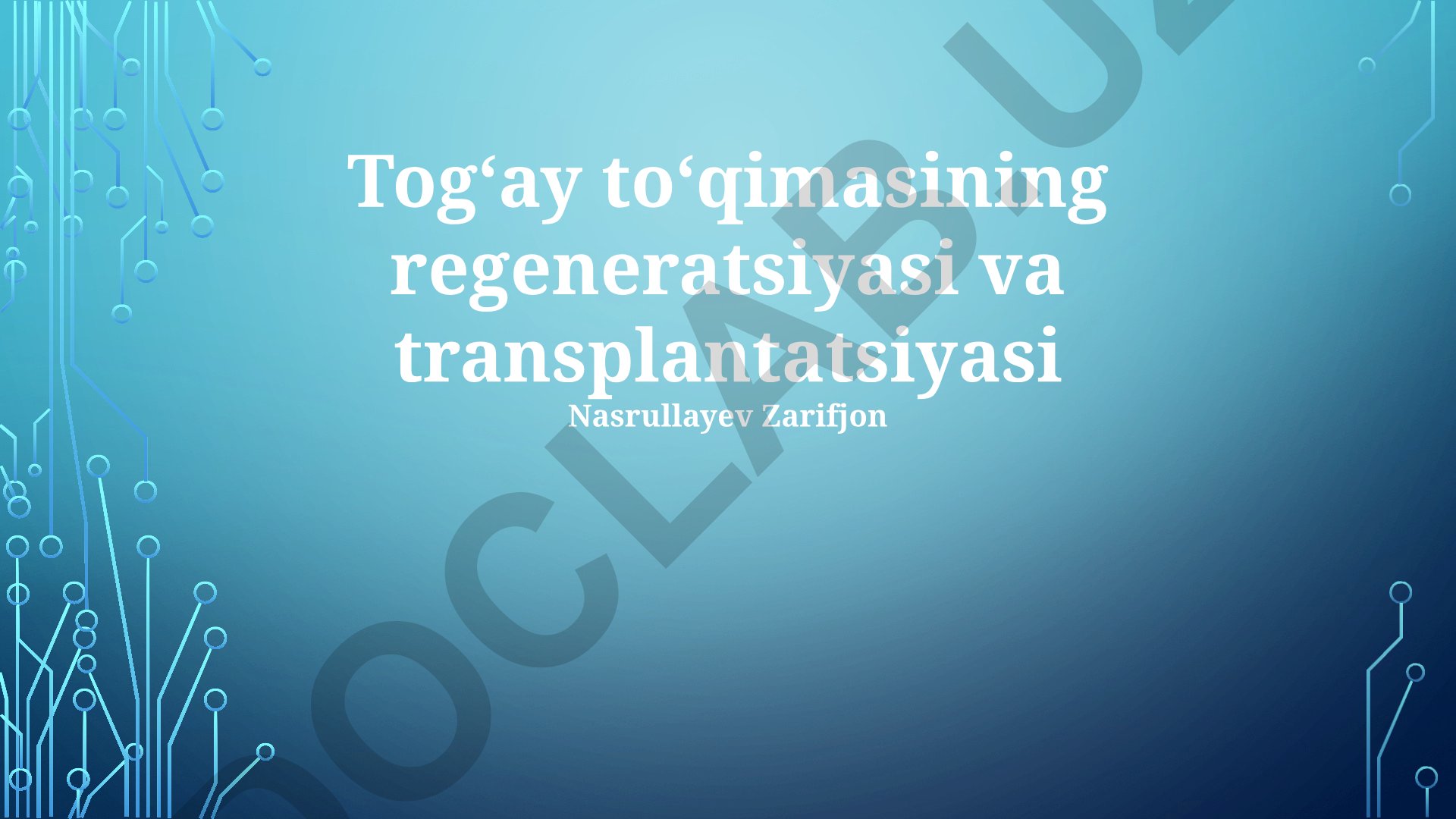Togʻay toʻqimasining regeneratsiyasi va transplantatsiyasi