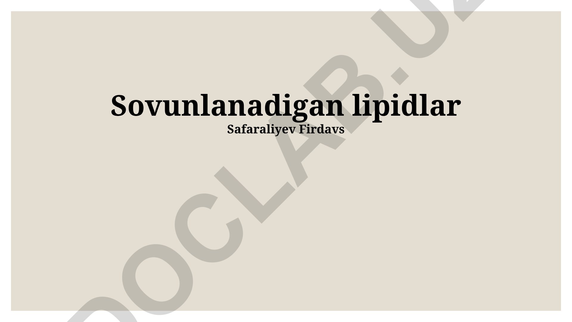 Sovunlanmaydigan lipidlar: turlari, ahamiyati va xossalari