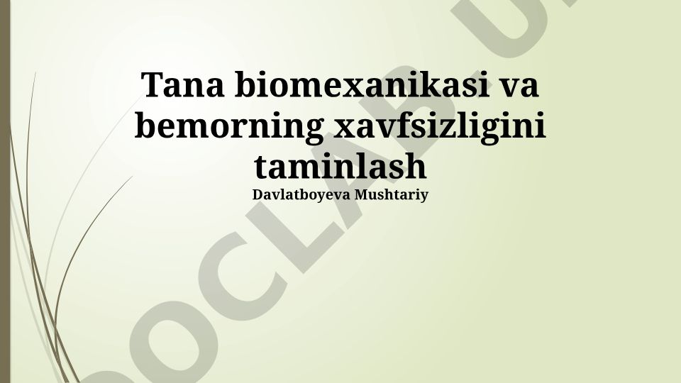 Tana biomexanikasi va bemorning xavfsizligini ta'minlash